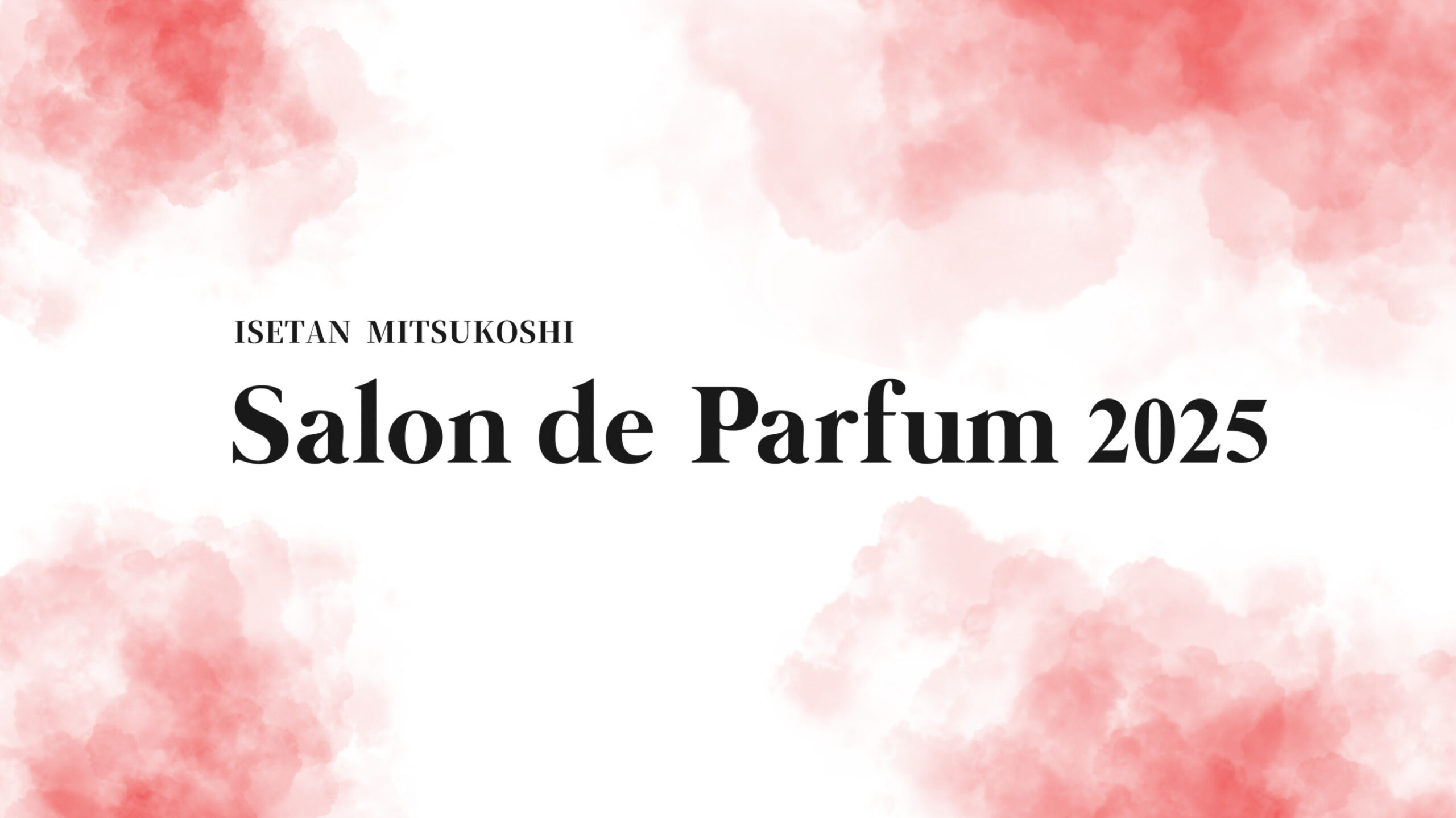 ISETAN MITSUKOSHI-Salon de Parfum 2025 - 株式会社フォルテ